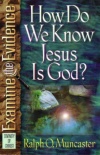 How Do We Know Jesus is God?